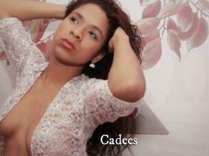 Cadees