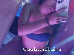 Cloeslavelittletaboo