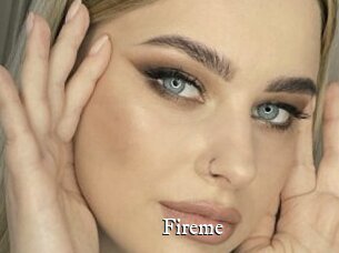 Fireme