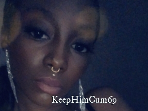 KeepHimCum69