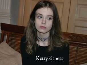 Kettykitness