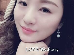 LOVE_WetPussy