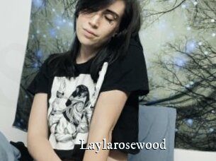 Laylarosewood