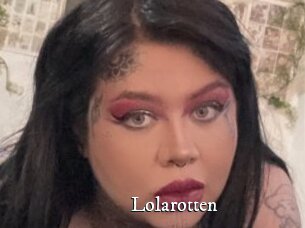 Lolarotten
