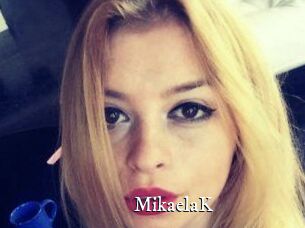 MikaelaK