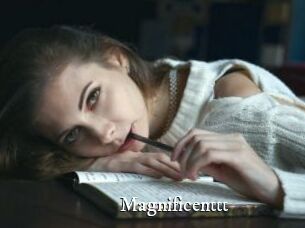 Magnificenttt