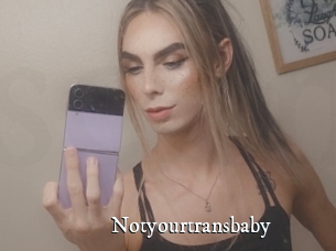 Notyourtransbaby