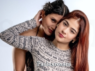 Paulaxroxana