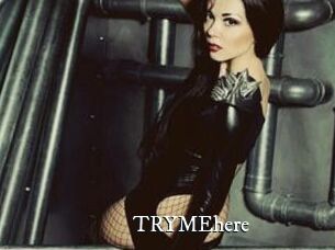TRYMEhere