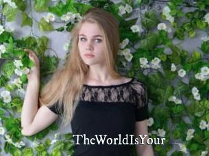 TheWorldIsYour