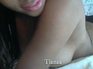Tianaa