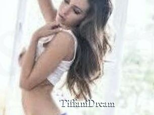 TiffaniDream