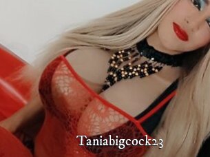 Taniabigcock23