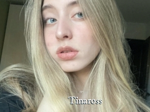 Tinaross