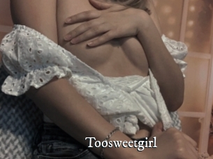 Toosweetgirl