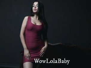 WowLolaBaby