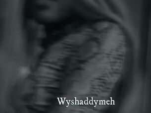 Wyshaddymeh